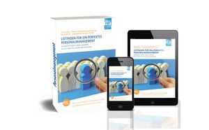 Mitarbeiter*innen finden, gewinnen, richtig einssetzen, halten und motivieren - Leitfaden für ein perfektes Personalmanagement